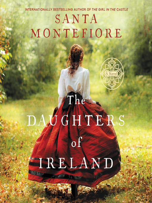 Title details for The Daughters of Ireland by Santa Montefiore - Available